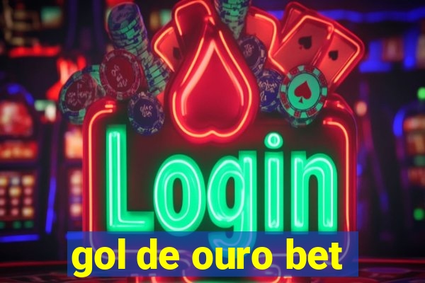 gol de ouro bet