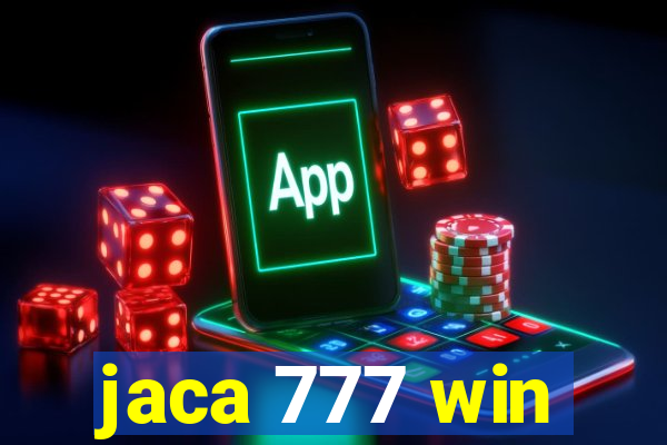 jaca 777 win