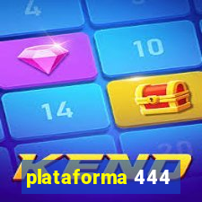 plataforma 444