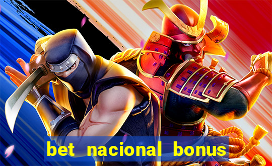 bet nacional bonus de boas vindas