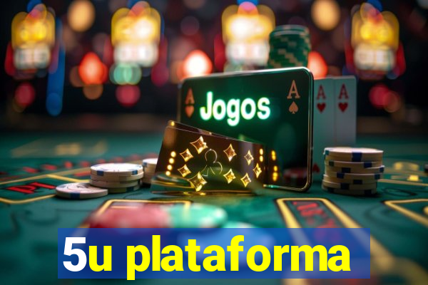 5u plataforma