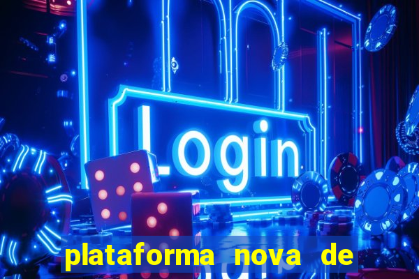 plataforma nova de jogos de aposta