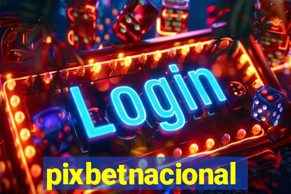 pixbetnacional