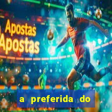 a preferida do terceiro mestre