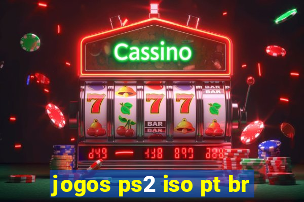 jogos ps2 iso pt br