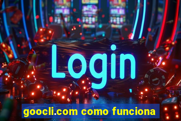 goocli.com como funciona