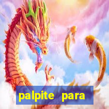 palpite para corujinha de hoje