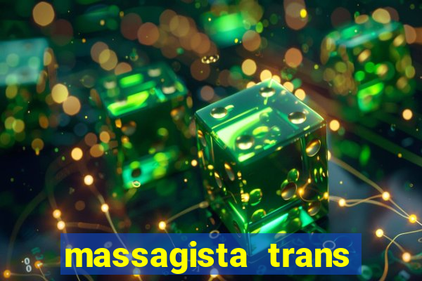 massagista trans s?o paulo