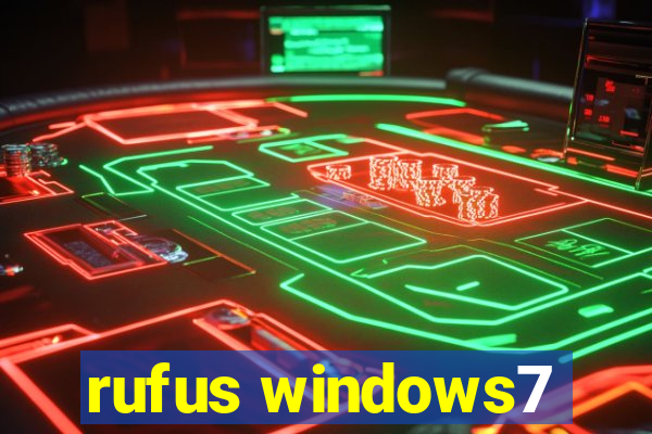 rufus windows7