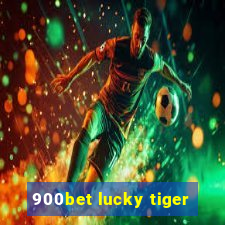 900bet lucky tiger