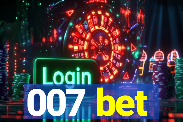 007 bet