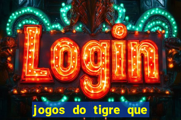 jogos do tigre que dao bonus no cadastro