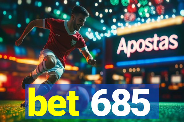 bet 685