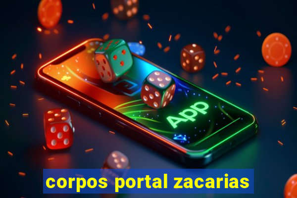 corpos portal zacarias