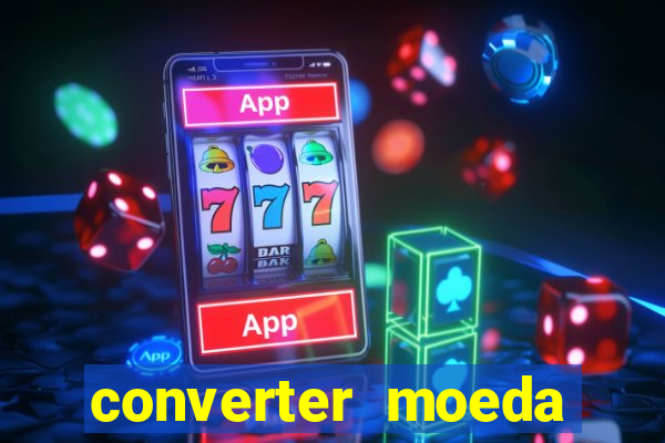 converter moeda cruzeiro para real