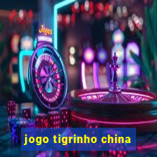 jogo tigrinho china