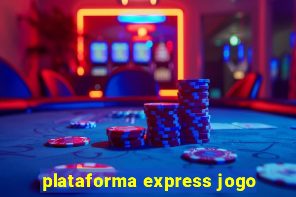 plataforma express jogo