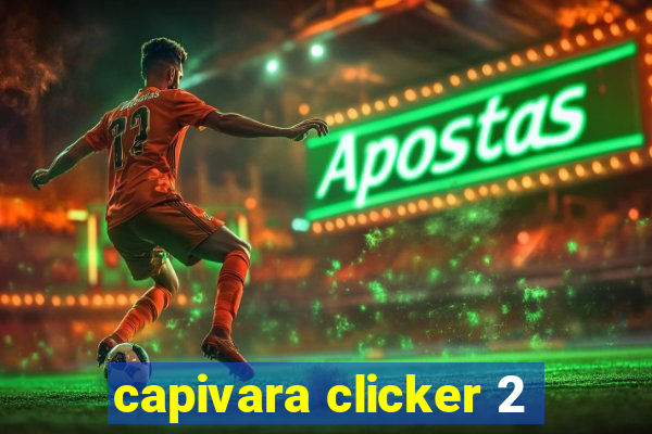 capivara clicker 2