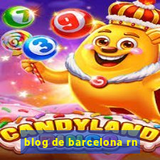 blog de barcelona rn