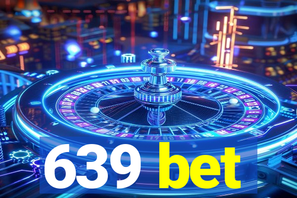 639 bet