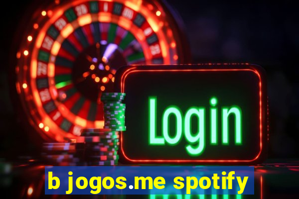 b jogos.me spotify