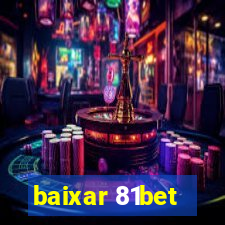 baixar 81bet