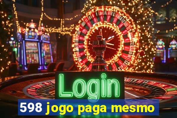 598 jogo paga mesmo