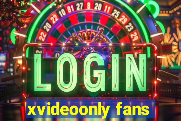 xvideoonly fans