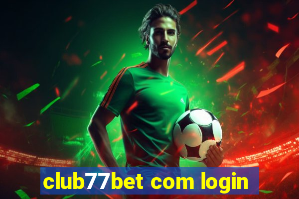 club77bet com login