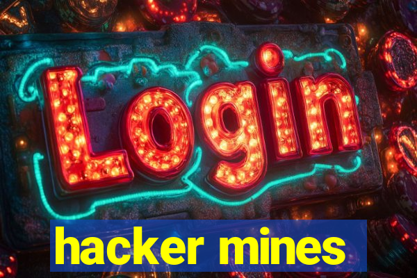 hacker mines