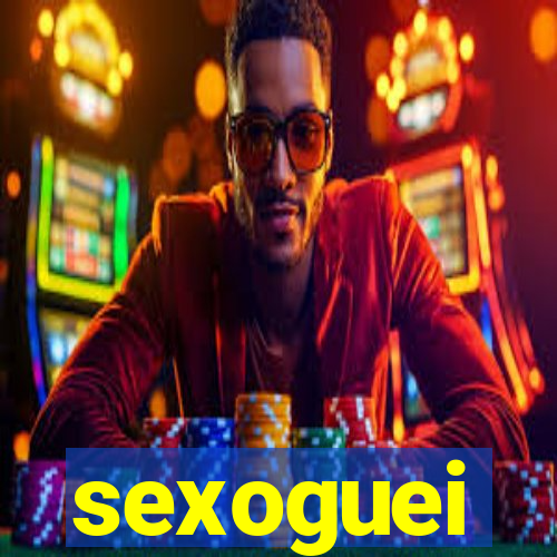 sexoguei