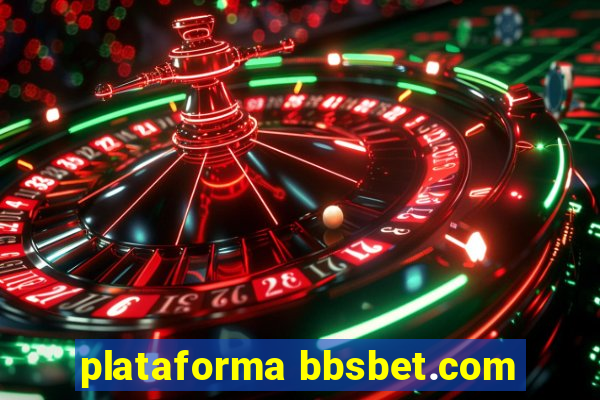 plataforma bbsbet.com