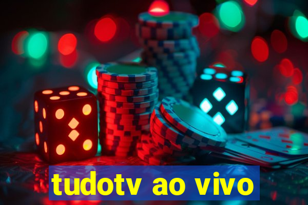 tudotv ao vivo