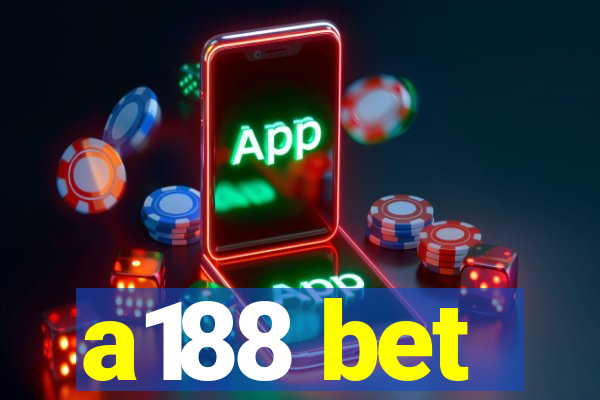 a188 bet