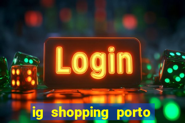 ig shopping porto velho cinema