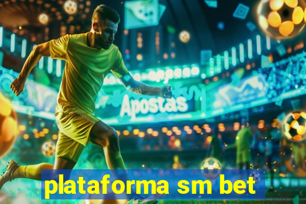 plataforma sm bet