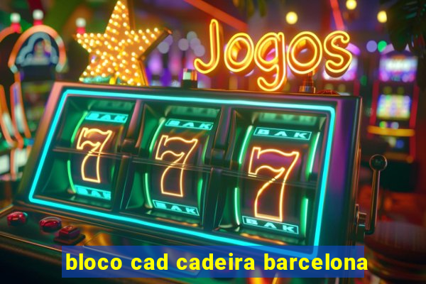 bloco cad cadeira barcelona