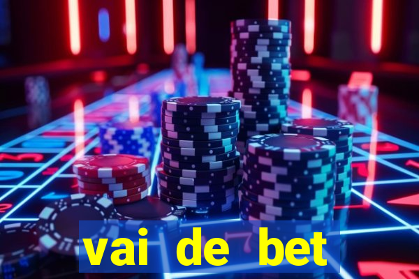 vai de bet esportes da sorte