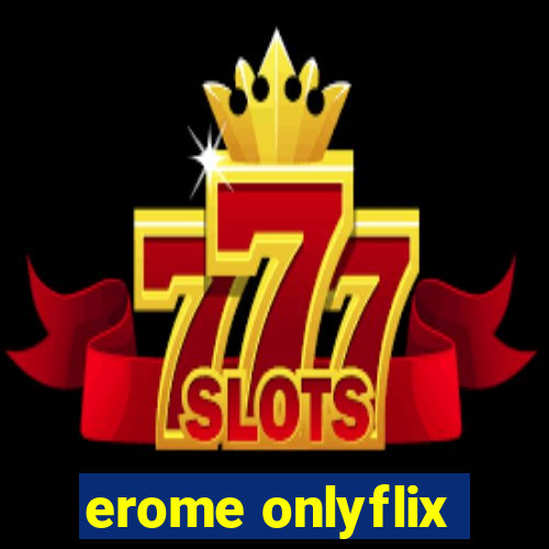 erome onlyflix