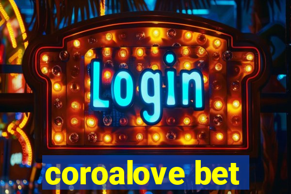 coroalove bet