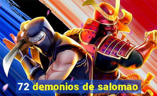 72 demonios de salomao