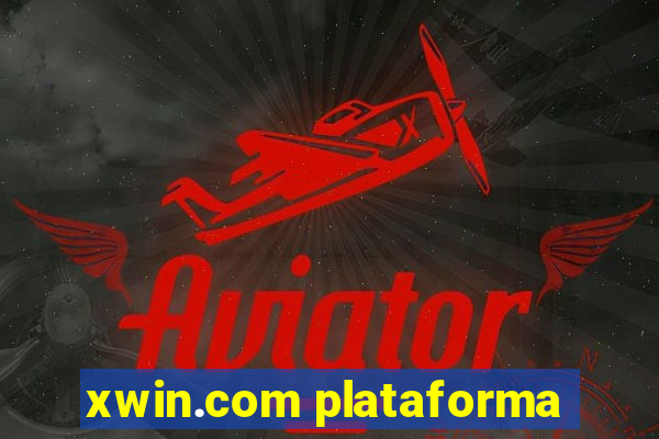 xwin.com plataforma