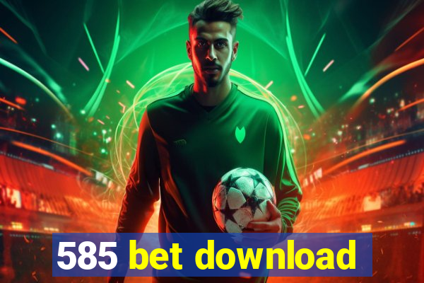 585 bet download