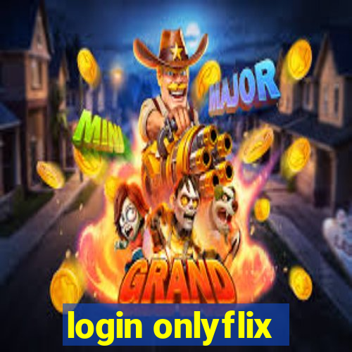 login onlyflix