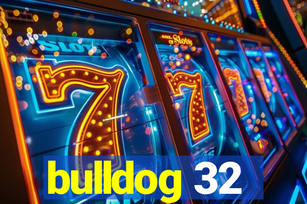 bulldog 32