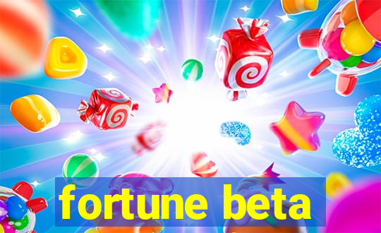 fortune beta