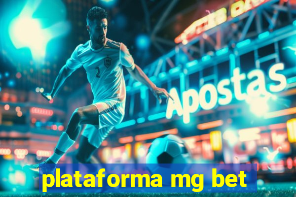 plataforma mg bet