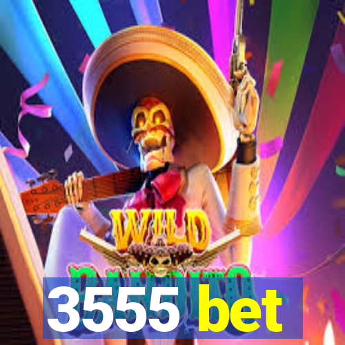 3555 bet