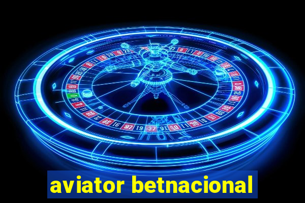 aviator betnacional