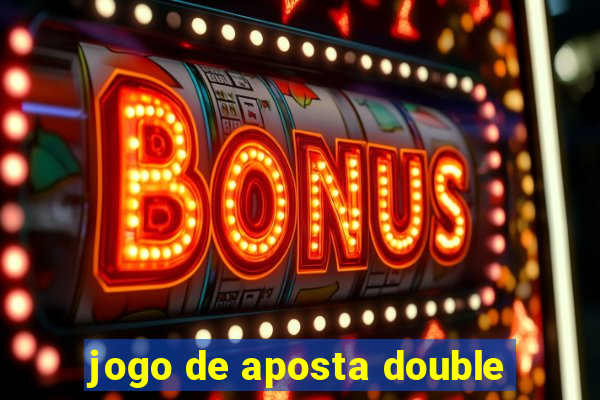 jogo de aposta double